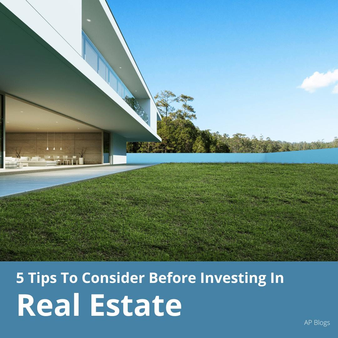 5 tips to consider before investing in real estate