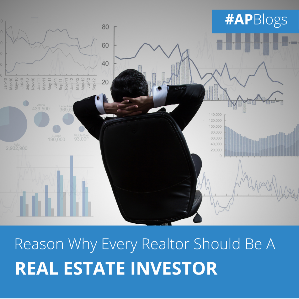 3 Reasons every realtor should also be a real estate investor - Awan Properties