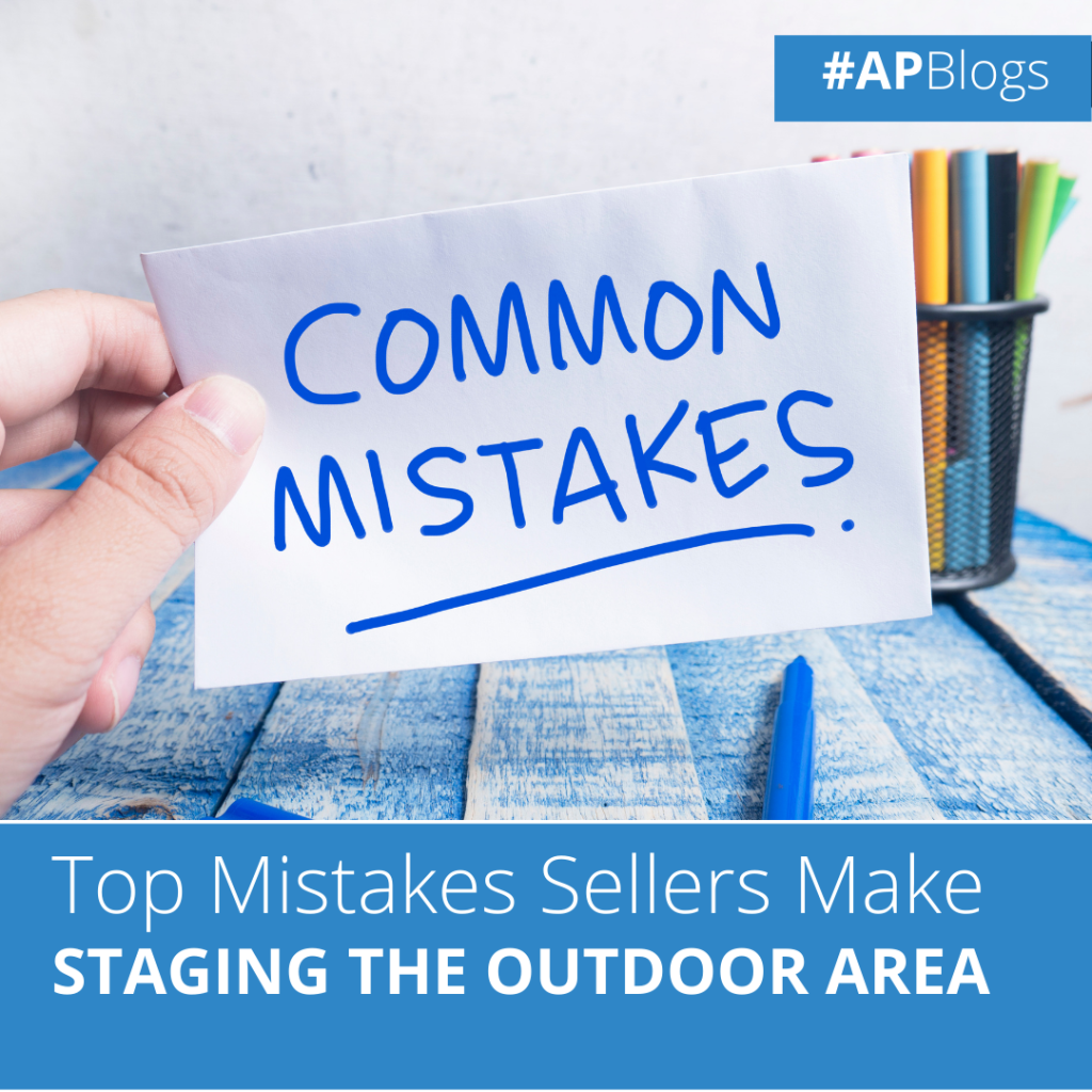 Top Mistakes Sellers Make When Staging The Outdoor Area - Awan Properties